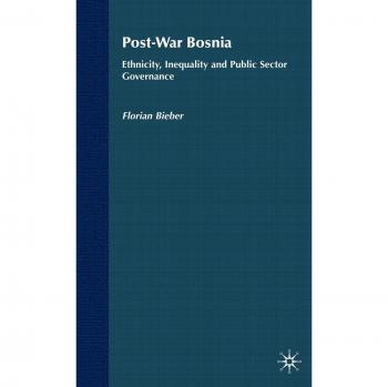Post-War Bosnia, Ethnic Inequalities and Public Sector Governance