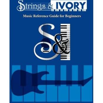 Strings and Ivory: Music Reference Guide for Beginners