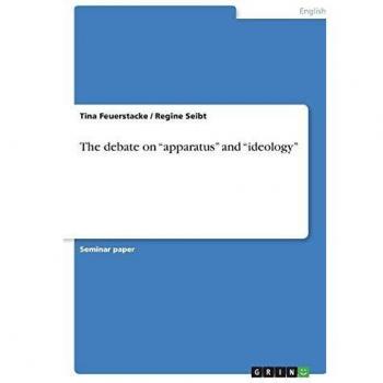 The debate on apparatus and ideology