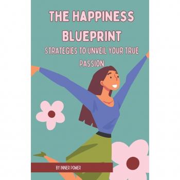 The Happiness Blueprint