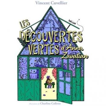 Les Découvertes vertes d'Anna Zavatian