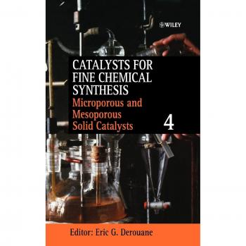 Catalysts for Fine Chemical Synthesis: Volume 4. Microporous and Mesoporous Solid Catalysts
