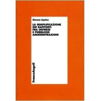 La semplificazione dei rapporti fra imprese e pubbliche amministrazioni