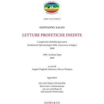 Lettere profetiche inedite. Complessità globalità ignoranza, fondamenti epistemologici della conoscenza ecologica, 2008. 1989: vent'anni dopo 2009