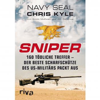 Sniper: 160 tödliche Treffer - Der beste Scharfschütze des US-Militärs packt aus