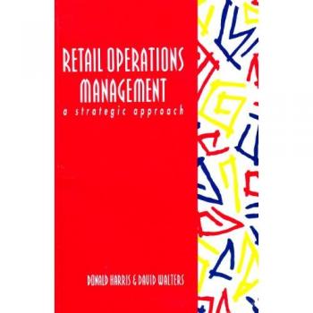 Retail Operations Management: A Strategic Approach - unknown author