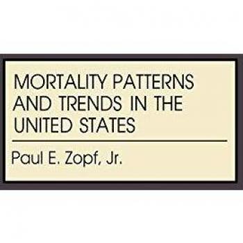 Mortality Patterns and Trends in the United States (STUDIES IN POPULATION AND URBAN DEMOGRAPHY)