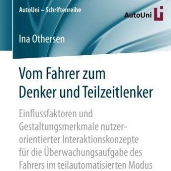 Vom Fahrer zum Denker und Teilzeitlenker: Einflussfaktoren und Gestaltungsmerkmale nutzerorientierter Interaktionskonzepte für die Überwachungsaufgabe ... Modus