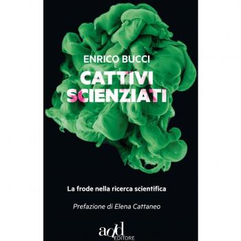 Cattivi scienziati. La pandemia della malascienza