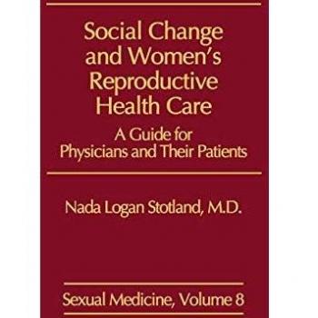 Social Change and Women's Reproductive Health Care: A Guide for Physicians and Their Patients