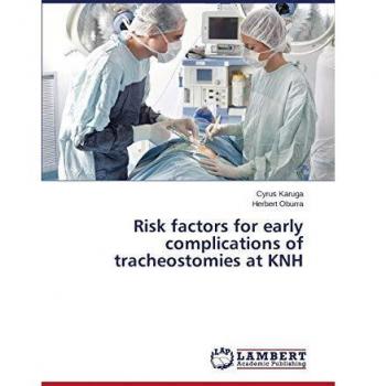 Risk factors for early complications of tracheostomies at KNH