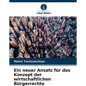 Toutounchian, Mehri: Ein neuer Ansatz für das Konzept der wirtschaftlichen Bürgerrechte