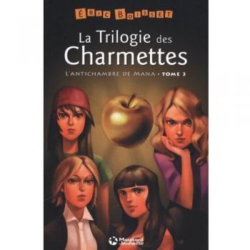 Trilogie des charmettes - 3.L'antichambre de Mana