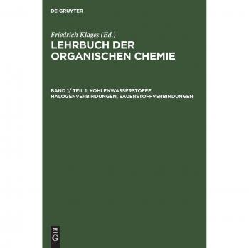 Kohlenwasserstoffe, Halogenverbindungen, Sauerstoffverbindungen