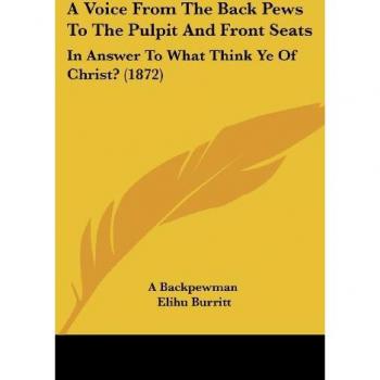 A Voice From The Back Pews To The Pulpit And Front Seats