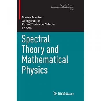 Spectral Theory and Mathematical Physics