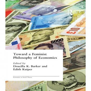 Toward a Feminist Philosophy of Economics