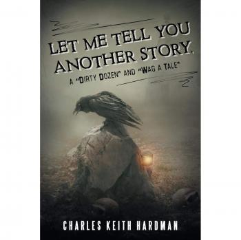 Let Me Tell You Another Story a Dirty Dozen and Wag a Tale