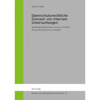 Datenschutzrechtliche Grenzen von internen Untersuchungen