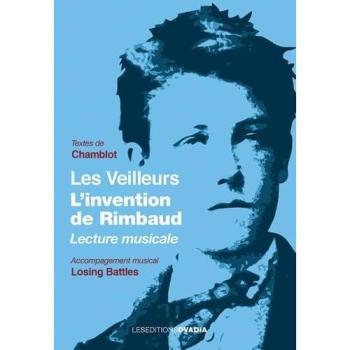 Les veilleurs L’invention de Rimbaud - Chamblot - Ovadia Eds - broché - Roman