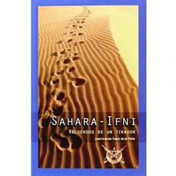 SAHARA-IFNI.RECUERDOS DE UN TIRADOR