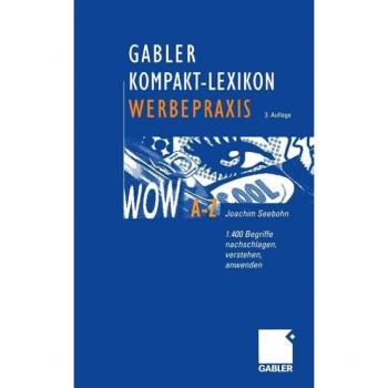 Gabler Kompakt-Lexikon Werbepraxis