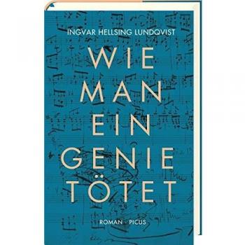 Wie man ein Genie tötet: Roman