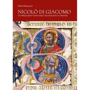 Nicolò di Giacomo. Un «breviario» giovanile tra Bologna e Firenze...
