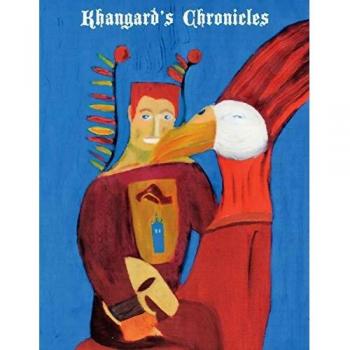 Khangard's Chronicles: Companion Volume to Soyala's Saga