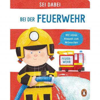 Dan Green Sei Dabei! - Bei Der Feuerwehr: Pappbilderbuch Mit Vielen Klappen Zum Mitmachen Ab 2 Jahren (Die Sei Dabei!-Reihe, Band 6)