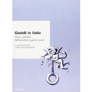 Gioielli in Italia. Sacro e profano dall'antichità ai giorni nostri