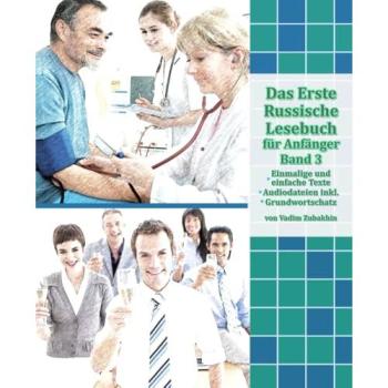 Das Erste Russische Lesebuch für Anfänger Band 3, m. 29 Audio, Schulbücher von Audiolego