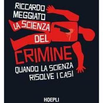 La scienza del crimine. Quando la scienza risolve i casi