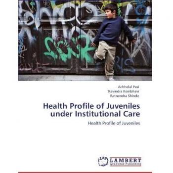 Health Profile of Juveniles under Institutional Care