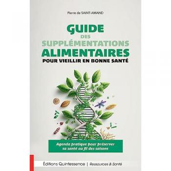 Guide des supplémentations alimentaires pour vieillir en bonne santé - Agenda pratique pour préserver sa santé au fil des saisons