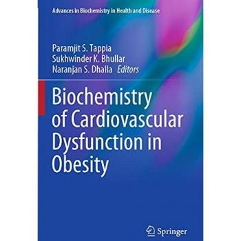 Biochemistry of Cardiovascular Dysfunction in Obesity (Advances in Biochemistry in Health and Disease, 20, Band 20)
