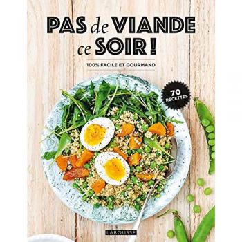 Pas de viande ce soir ! - 100 % facile et gourmand (Broché)