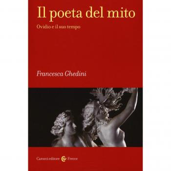 Il poeta del mito. Ovidio e il suo tempo