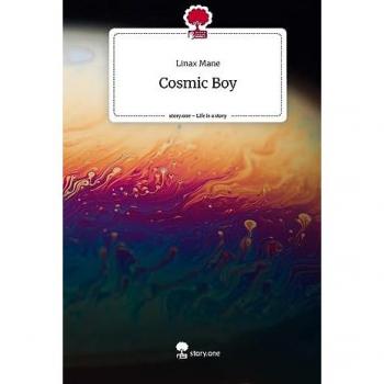 Cosmic Boy. Life is a Story - story.one