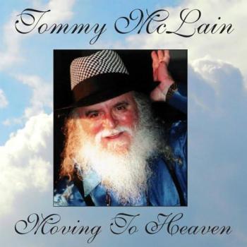 Moving To Heaven - Tommy Mclain