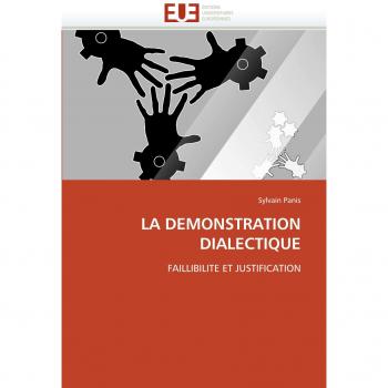 LA DEMONSTRATION DIALECTIQUE: FAILLIBILITE ET JUSTIFICATION (Omn.Univ.Europ.)