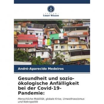 Medeiros, André-Aparecido: Gesundheit und sozio-ökologische Anfälligkeit bei der Covid-19-Pandemie: