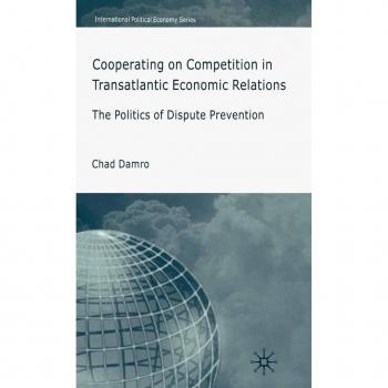 Vitalsource Technologies, Inc. Cooperating on Competition in Transatlantic Economic Relations: The Politics of Dispute Prevention