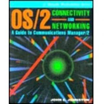 OS/2 Connectivity and Networking: A Guide to Communications Manager/2