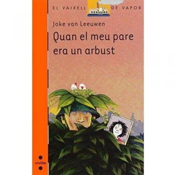 Quan El Meu Pare Era Un Arbust - Leeuwen, Joke van