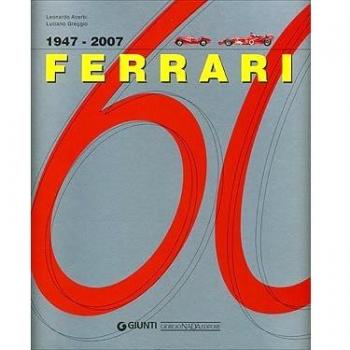Ferrari 60 1947-2007. Ediz. illustrata