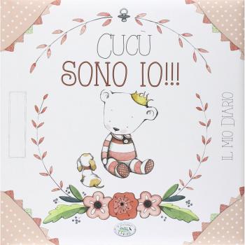 Cucù sono io!!! Il mio diario. Ediz. rosa