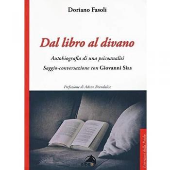 Dal libro al divano. Autobiografia di una psicoanalisi. Saggio-conversazione con Giovanni Sias