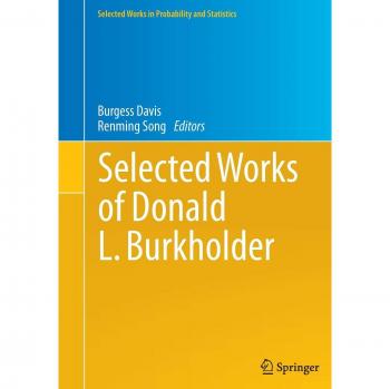 Selected Works of Donald L. Burkholder (Selected Works in Probability and Statistics)