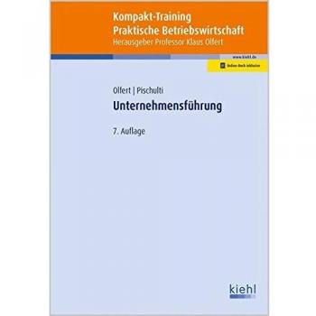 Kompakt-Training Unternehmensführung (Kompakt-Training Praktische Betriebswirtschaft)
